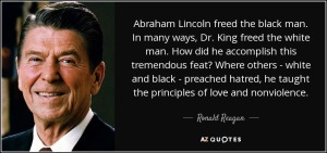 quote-abraham-lincoln-freed-the-black-man-in-many-ways-dr-king-freed-the-white-man-how-did-ronald-reagan-137-80-36